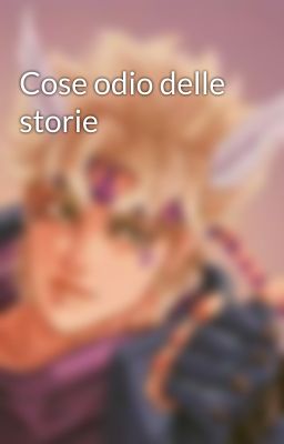 Cose odio delle storie