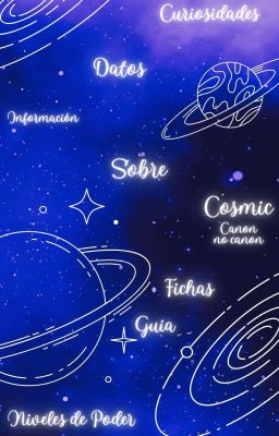 Cosmic: Curiosidades, datos y ficha de personajes 