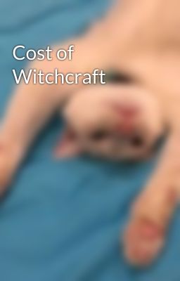 Cost of Witchcraft