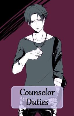 Counselor Duties {LeviHan}