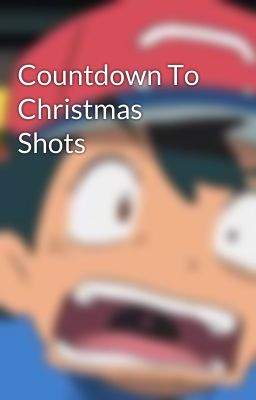 Countdown To Christmas Shots