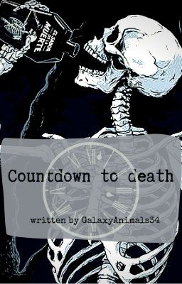 Countdown to death