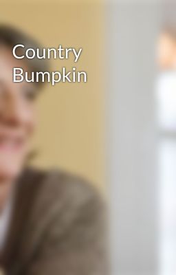 Country Bumpkin