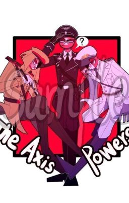 [Countryhumans Axis Power] Xuyên không vào tiểu thuyết 