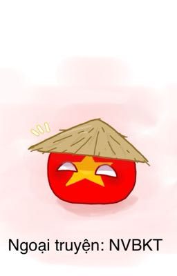 [Countryhumans] Ngoại truyện: NVBKT 