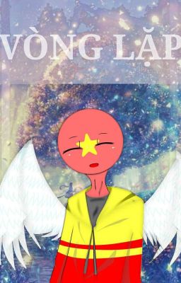 [Countryhumans] Vòng Lặp 