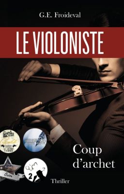 Coup d'archet (Le Violoniste, volume 1) EXTRAIT