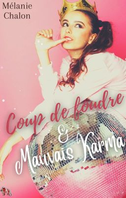 Coup de foudre & Mauvais Karma