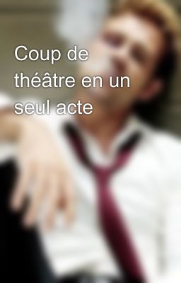 Coup de théâtre en un seul acte