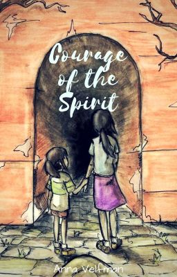 Courage of the Spirit {Fanfiction Book 1}