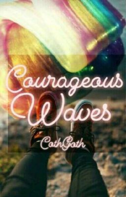 Courageous Waves