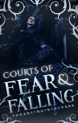 Courts of Fear & Falling