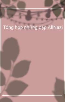 [Coutryhumans]Tổng hợp AllNazi