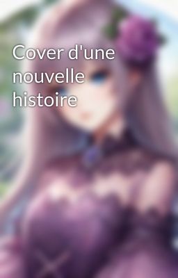 Cover d'une nouvelle histoire