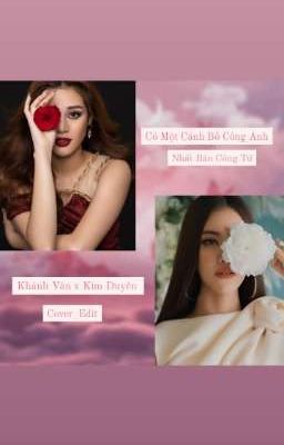 [COVER_EDIT]-[KHÁNH VÂN x KIM DUYÊN]_CÓ MỘT CÁNH BỒ CÔNG ANH-NHẤT BÁN CÔNG TỬ