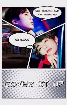 Cover It Up | Taejin [ON HOLD]