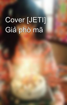 Cover [JETI] Giả phò mã