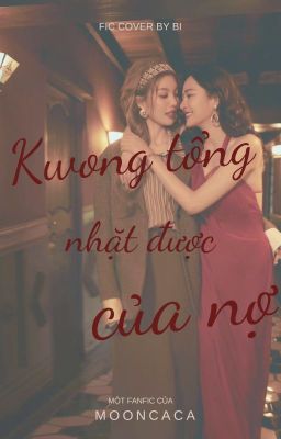 [COVER] KWONG TỔNG NHẶT ĐƯỢC CỦA NỢ - LINGORM