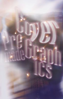 ~ Cover & Premades ~ ||