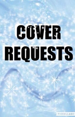 Cover Requests??