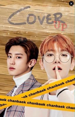 Cover Up [CHANBAEK]