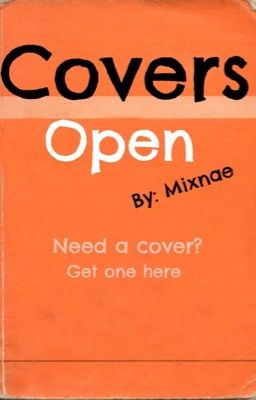 Covers are Open 