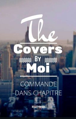 Covers By.....Moi [Commande Fermées]