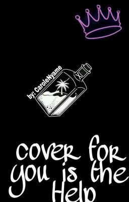 covers for you, is the help