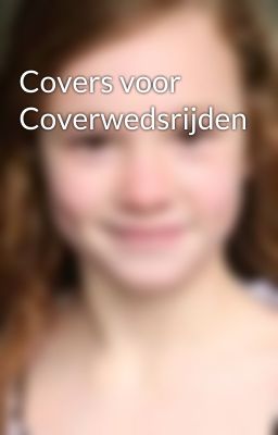 Covers voor Coverwedsrijden