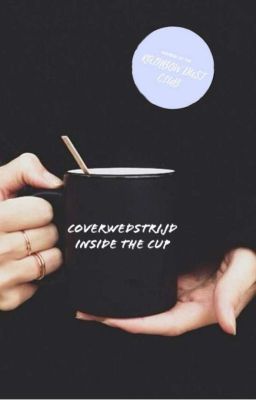 Coverwedstrijd ~ Inside the cup (7/7) +1