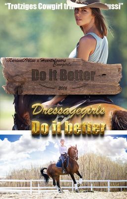 Cowgirls do it better//Dressagegirls do it better