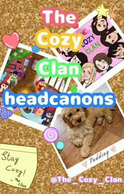 Cozy Clan Headcannons