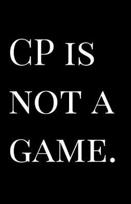 CP IS NOT A GAME.