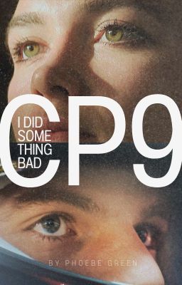 CP9: I Did Something Bad ⸻ MV1