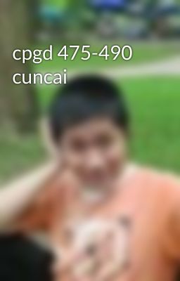 cpgd 475-490 cuncai