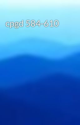 cpgd 584-610