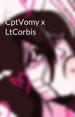 CptVomy x LtCorbis