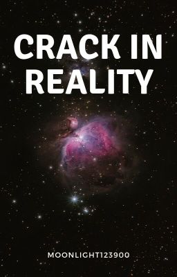 Crack in Reality