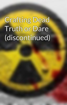 Crafting Dead Truth or Dare (discontinued)