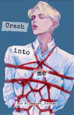 Crash into me - Drarry