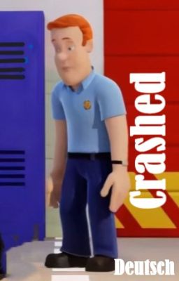 Crashed - deutsch