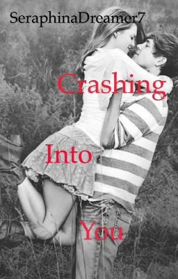 Crashing Into You