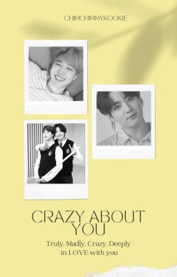 Crazy About You (Jikook/Kookmin) Complete