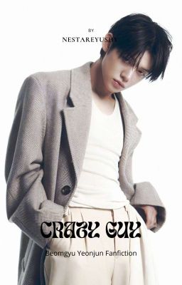 crazy guy ✎ beomjun