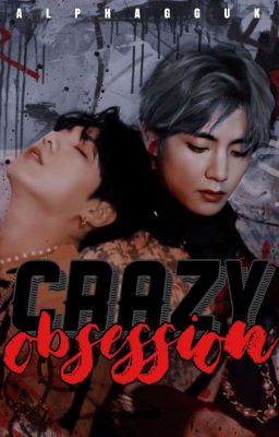 CRAZY OBSESSION | ĸ.v