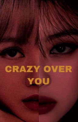 Crazy Over You 