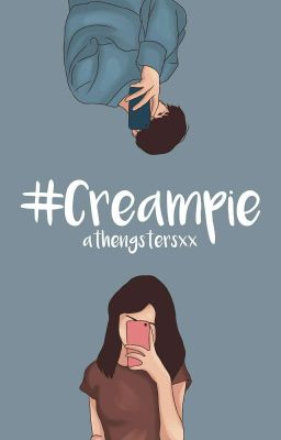 #Creampie (Completed)