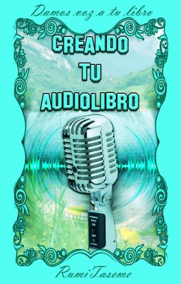 CREANDO TU AUDIOLIBRO