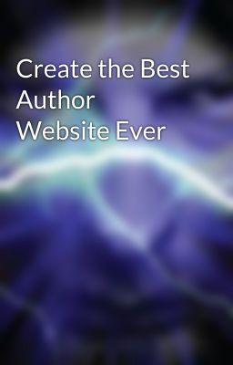 Create the Best Author Website Ever