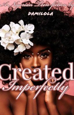 CREATED IMPERFECTLY ✔️